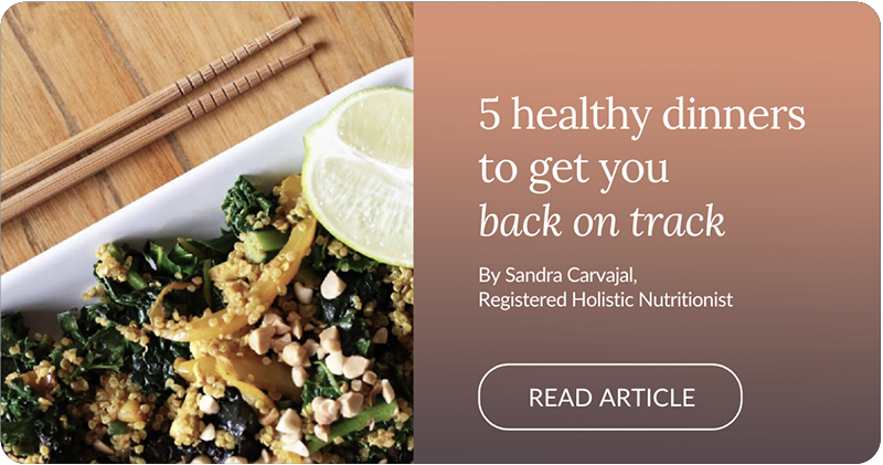 5 healthy dinners to get you back on track